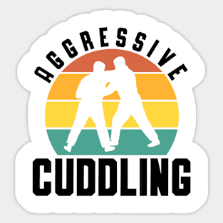 Aggressive Cuddling Jiu Jitsu Martial Arts Judo Sticker